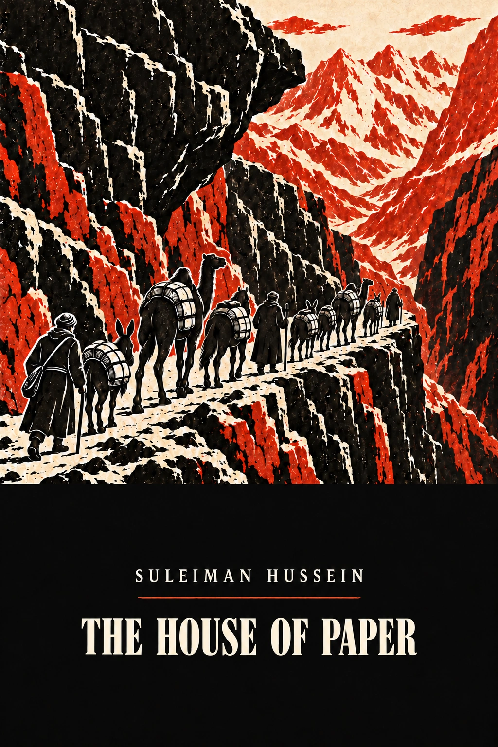Official cover of The House of Paper by Suleiman Hussein: a mountain caravan in black and red above a black title panel.